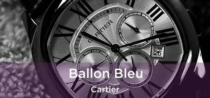  Ballon Bleu Cartier